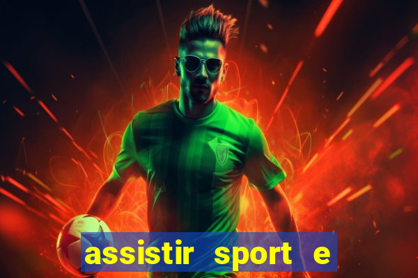 assistir sport e ponte preta